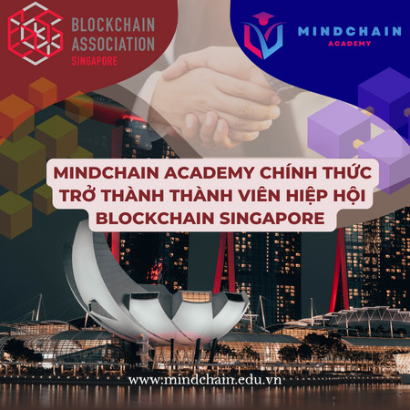 MindChain Academy chính thức trở thành, thành viên của Hiệp hội BlockChain Singapore (BAS)
